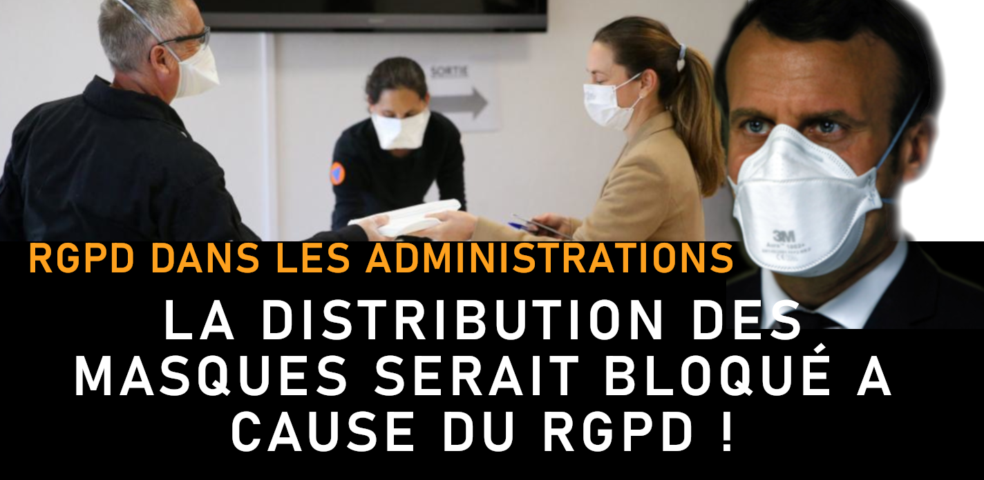 La distribution des masques ralentie à cause de la mauvaise interprétation du RGPD !